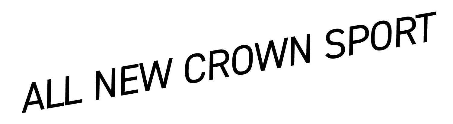 ALL NEW CROWN SPORT